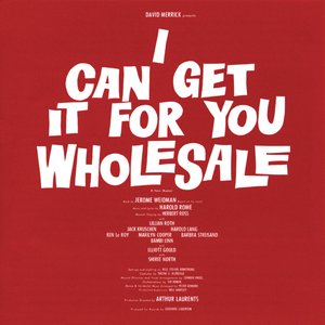 I Can Get It For You Wholesale (Original Broadway Cast)