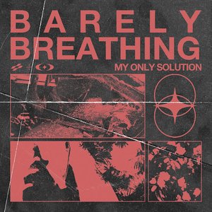 Barely Breathing