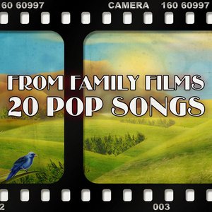 From Family Films - 20 Pop Songs