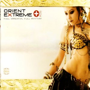 Orient Extreme (Full Oriental Full Rhythm)
