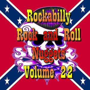 Rockabilly Rock and Roll Nuggets Volume 22 - The Rare, The Rarer and the Rarest Rockers