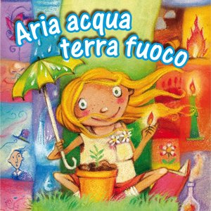 Aria acqua terra fuoco