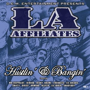 L.A. Affiliates Hustlin' & Bangin'