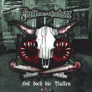 Hol Doch Die Bullen