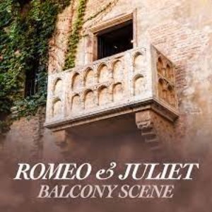 Balcony Scene (From "Romeo & Juliet")