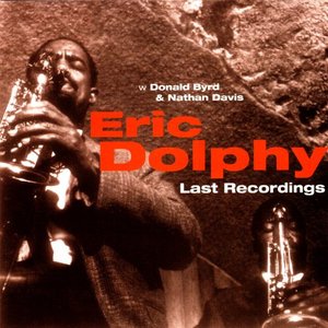 Eric Dolphy: Last Recordings (1964)