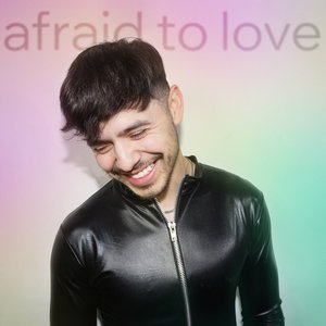 Afraid To Love - Single