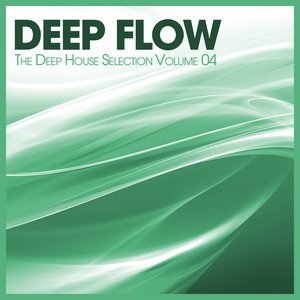 Deep Flow - the Deep House Selection, Vol. 4