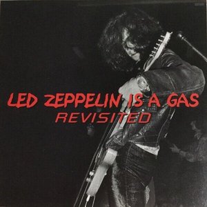 Led Zeppelin Is A Gas Revisited