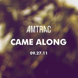 Came Along - Single