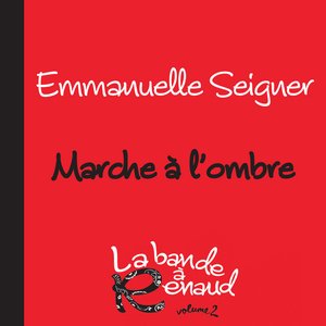 Marche A L'Ombre (La Bande A Renaud 2)