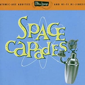 Ultra-Lounge: Space-Capades, Vol. 3