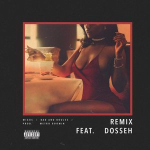 Bad and Boujee (Remix) [feat. Lil Uzi Vert & Dosseh] - Single