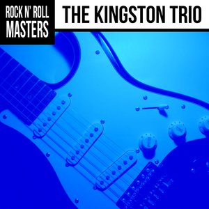 Rock n'  Roll Masters: The Kingston Trio