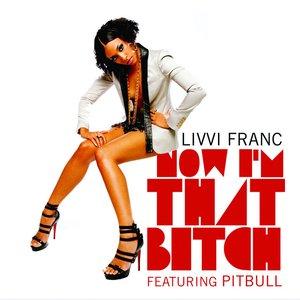 Now I'm That Bitch Part II (feat. Pitbull)