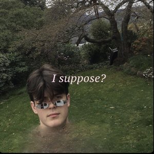 I Suppose? - Single