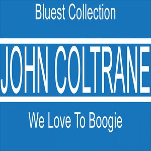 We Love to Boogie (Blues Collection)