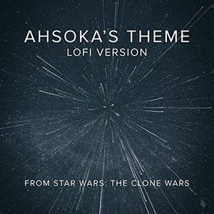 Ahsoka's Theme - Star Wars Lofi