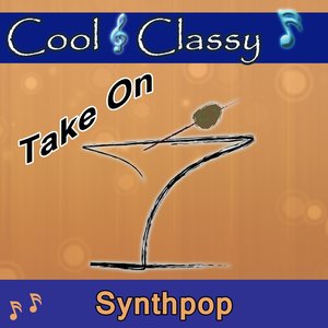 Cool & Classy: Take On Synthpop