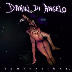Daniel Di Angelo - Temptations Lyrics - Zortam Music
