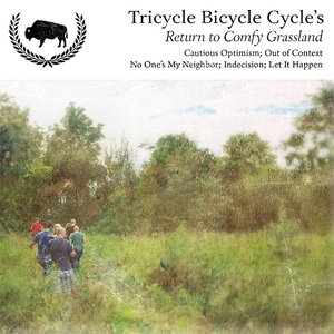 Tricycle Bicycle Cycle's Return to Comfy Grassland