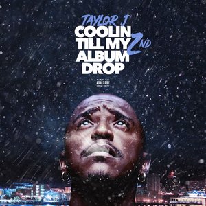 Coolin' Till My 2nd Album Drop - EP