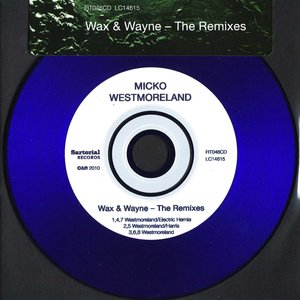 Wax & Wayne - The Remixes