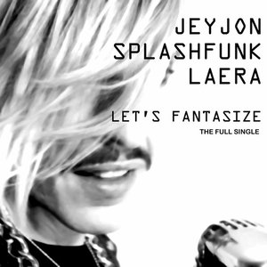 Let's Fantasize (The Full Single)