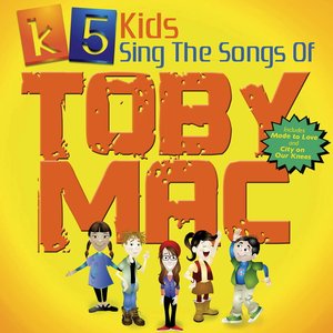 Image for 'K5 Kids Sing The Songs of Toby Mac'