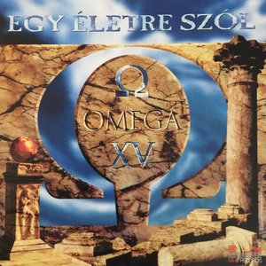 Omega XV: Egy életre szól