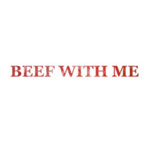 Beef With Me