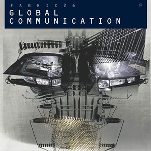 Bild für 'Fabric 26: Global Communication'