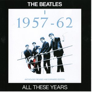 All These Years I 1957-1962