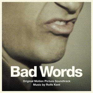 Bad Words (Original Motion Picture Soundtrack)