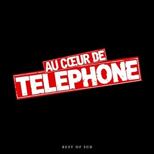 Au coeur de Téléphone