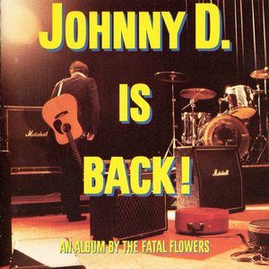 Johnny D Is Back.