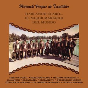 Hablando Claro... el Mejor Mariachi del Mundo