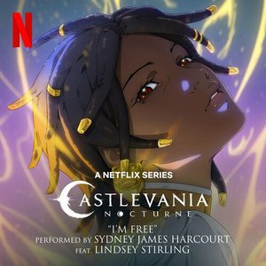 I'm Free (feat. Lindsey Stirling) [From Castlevania Nocturne] - Single