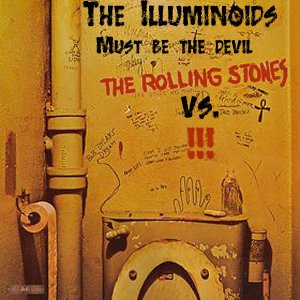 Must Be the Devil (!!! vs. The Rolling Stones)-The Illuminoids