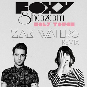 Holy Touch ( Zak Waters Remix)