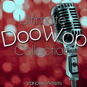 Ultimate Doo Wop Collection