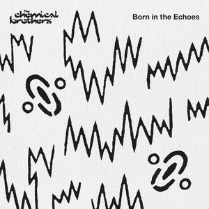 Born In The Echoes = ボーン・イン・ザ・エコーズ