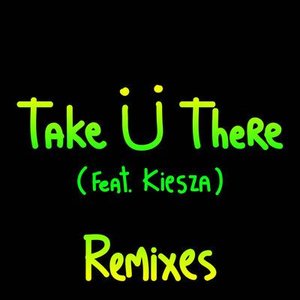 Take Ü There (remixes)