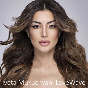 Iveta Mukuchyan - Lovewave - Zortam Music