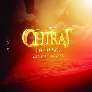 Chiraj' 100% tubes (La machine du Zouk)