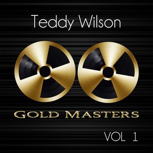 Gold Masters: Teddy Wilson, Vol. 1