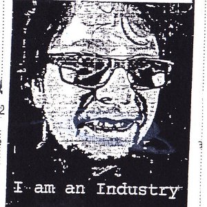 I Am an Industry