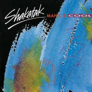 Shakatak - Manic and Cool - Zortam Music