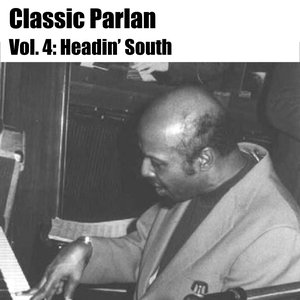 Classic Parlan, Vol. 4: Headin' South