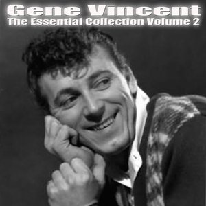 Gene Vincent- Essential Collection Vol 2